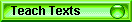 Teach Texts